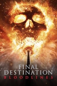 Watch Online And Download Final Destination Bloodlines Latest Movie 2025 | MoviezVila