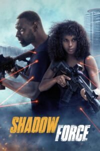 Watch Online And Download Shadow Force Latest Movie 2025 | MoviezVila